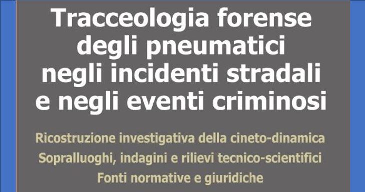 Tracceologia forense degli pneumatici negli incidenti stradali